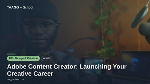 Adobe Content Creator: Launching Your Creative Career