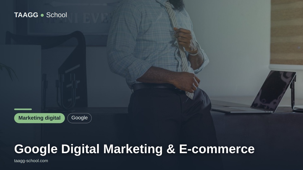 Google Digital Marketing & E-commerce