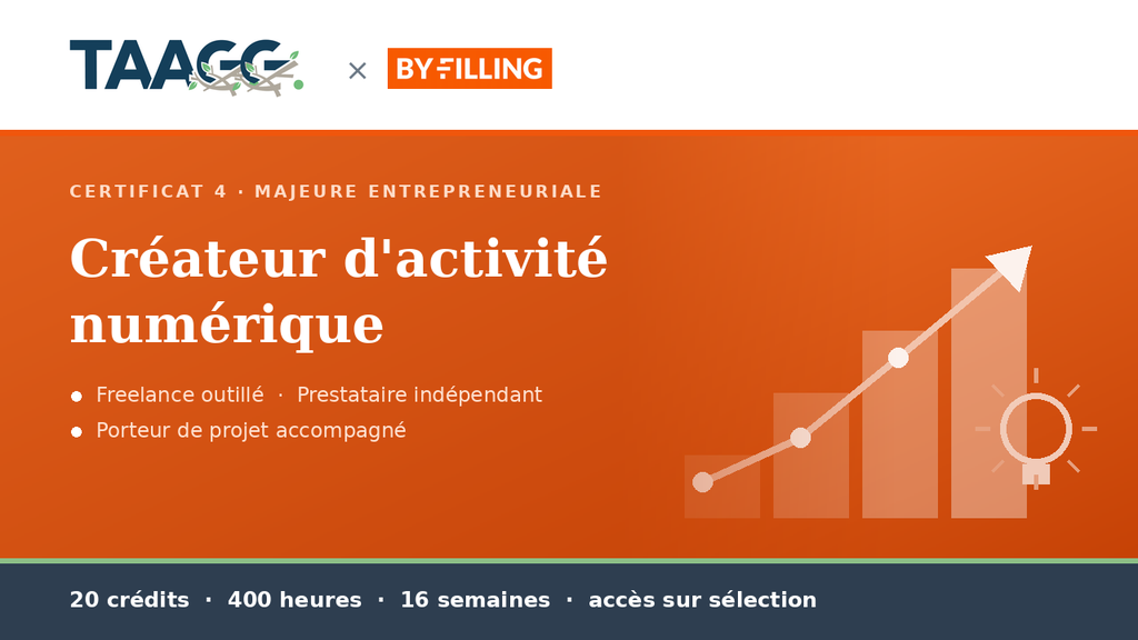Certificat — Créateur d'activité numérique (majeure entrepreneuriale) — TAAGG × By Filling