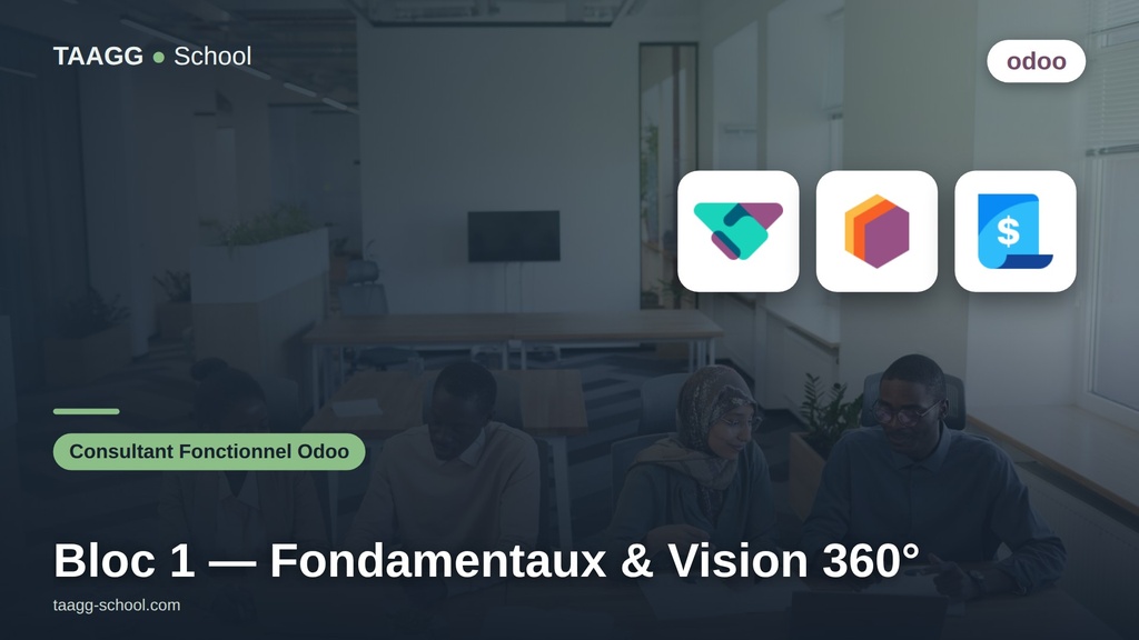 Bloc 1 — Fondamentaux & Vision 360°