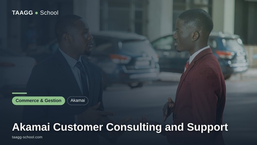Akamai Customer Consulting and Support