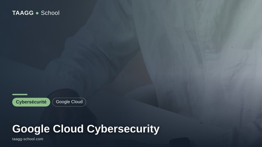 Google Cloud Cybersecurity